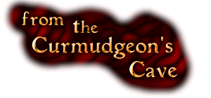 [the Curmudgeon's Cave]